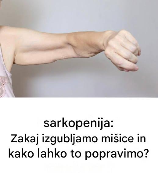 Tiha izguba mišic: razumevanje in ukrepanje po petdeseti