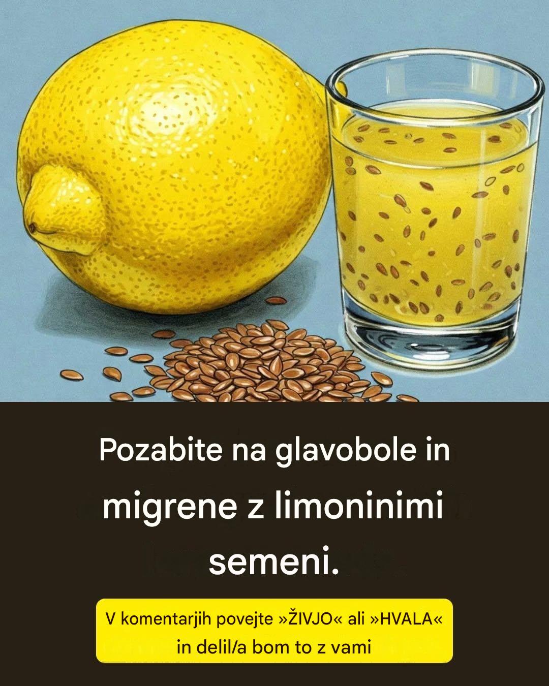 Limonina semena za glavobole: Ali lahko to naravno zdravilo pomaga ublažiti migrenske bolečine?