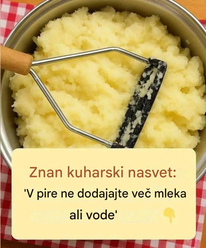 Znan kuharski nasvet: »Nehajte dodajati mleko ali vodo v pire krompir. Ta sestavina ga naredi bolj kremastega kot v restavraciji!«