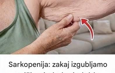 Sarkopenija: vzroki za izgubo mišic in rešitve
