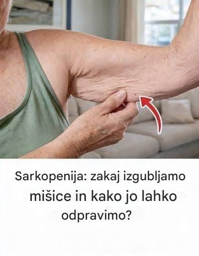 Sarkopenija: vzroki za izgubo mišic in rešitve